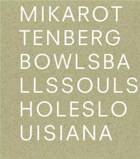 Mika Rottenberg : Bowls Balls Souls Holes /anglais -  ROTTENBERG MIKA - DAP ARTBOOK