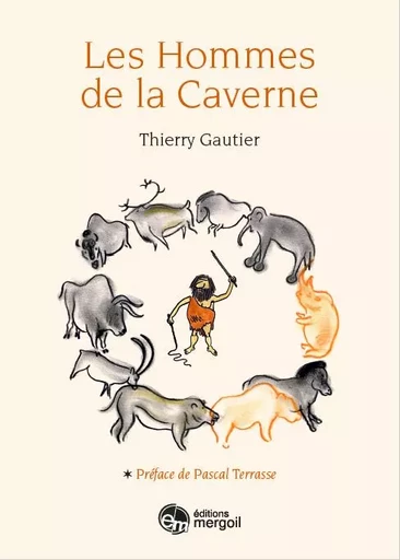 Les hommes de la Caverne - GAUTIER Thierry - MERGOIL