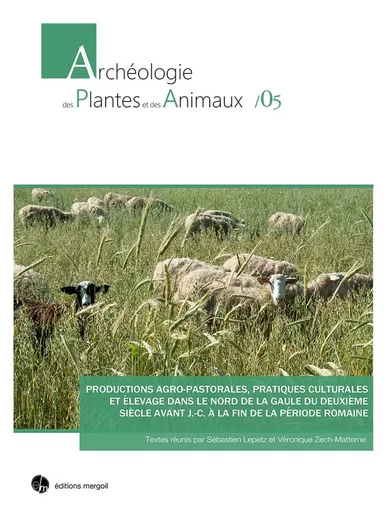 Productions agro-pastorales, pratiques culturales et élevage dans le nord de la gaule du deuxième si - LEPETZ Sébastien - MERGOIL