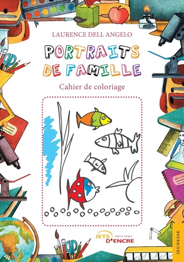 Portraits de famille - Cahier de coloriage - Laurence Dell Angelo - JETS ENCRE