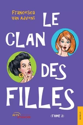 Le Clan des filles T. 2