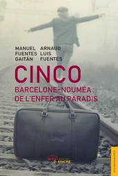 Cinco - Barcelone-Nouméa : de l'enfer au paradis