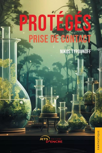 Protégés. Tome 2 - Prise de contact - Nikos Typounoff - JETS ENCRE