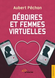 Déboires et femmes virtuelles