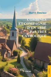 Combines et compagnie d'un abbé pas très catholique