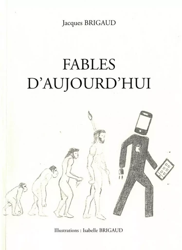 Fables d'aujourd'hui - Jacques Brigaud - FRANCE LIBRIS