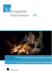 Studies in Experimental Archaeometallurgy: Methodological Approaches from Non-Ferrous Metallurgies