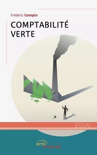 Comptabilité verte - Frédéric Compin - JETS ENCRE