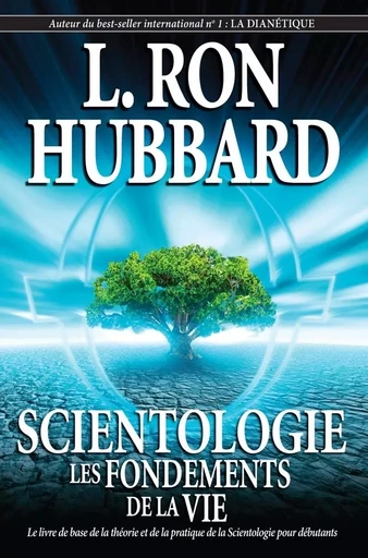 SCIENTOLOGIE Les FONDEMENTS de la VIE - Lafayette Ronald HUBBARD - NEW ERA