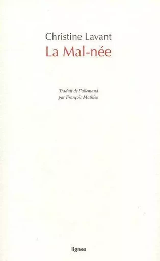 La Mal-née - Christine Lavant - Nouvelles Éditions Lignes