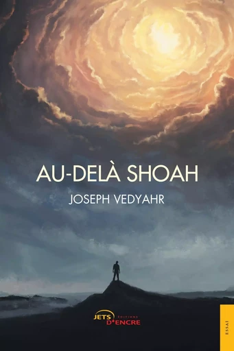 Au-delà Shoah - Joseph Vedyahr - JETS ENCRE