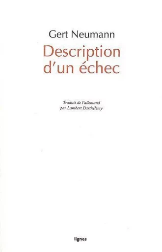 Description d'un échec - Gert Neumann - Nouvelles Éditions Lignes