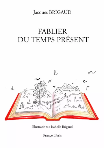 Fablier du temps présent - Jacques Brigaud - FRANCE LIBRIS