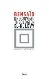 Un nouveau théologien : Bernard-Henri Lévy