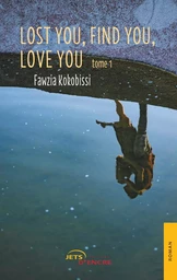 Lost You, Find You, Love You (tome 1)