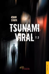 Tsunami viral. Tome 2