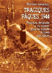 TRAGIQUES PÂQUES 1944