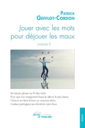 Jouer avec les mots pour déjouer les maux (volume 1)