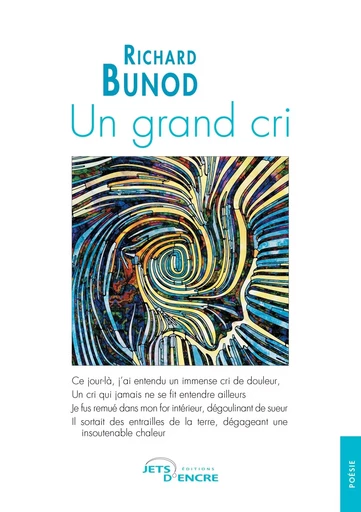 Un grand cri - Richard Bunod - JETS ENCRE