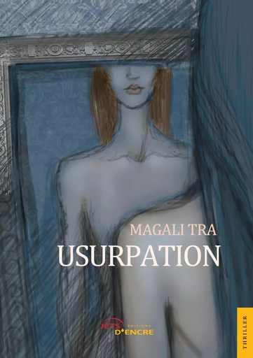 Usurpation - Magali Tra - JETS ENCRE