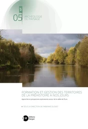 FORMATION ET GESTION DES TERRITOIRES DE LA PRÉHISTOIRE À NOS JOURS.