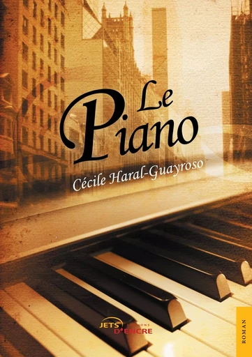 Le Piano - Cécile Haral-Guayroso - JETS ENCRE