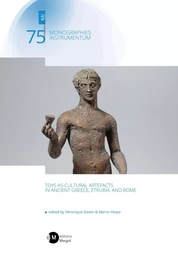 Toys as Cultural Artefacts in Ancient Greece, Etruria, and Rome