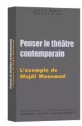 Penser le théâtre contemporain 