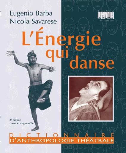 L'énergie qui danse - Eugenio Barba, Nicola Savarese - ENTRETEMPS ED