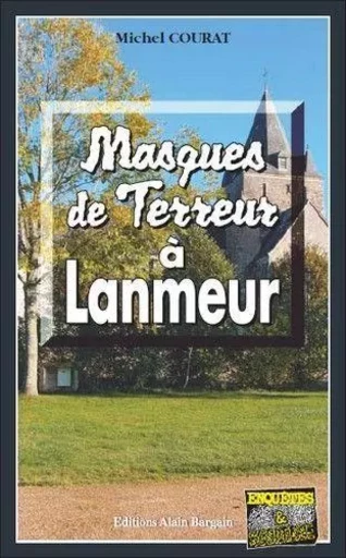 Masques de terreur a lanmeur - COURAT MICHEL - Alain Bargain