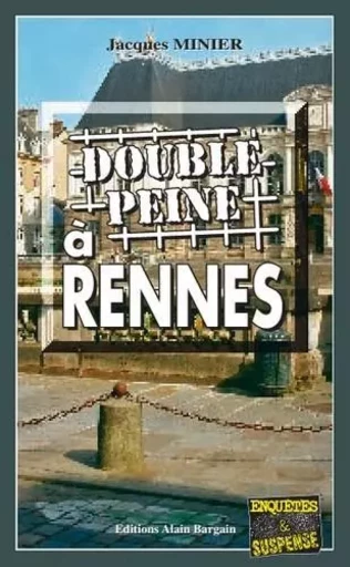 Double peine à Rennes - Jacques Minier - Alain Bargain