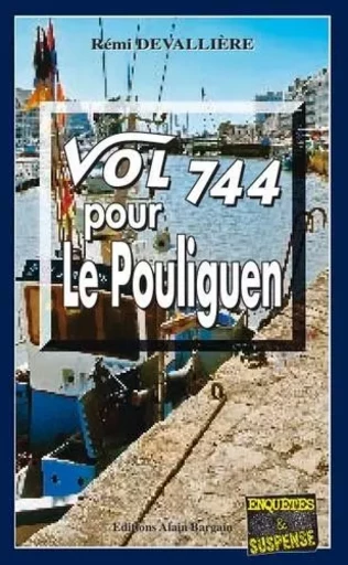 Vol 744 pour Le Pouliguen - Rémi Devallière - Alain Bargain