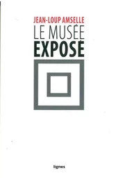 Le Musée exposé