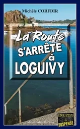 La route s’arrête à Loguivy-de-la-Mer