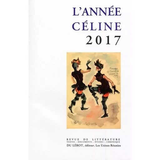 L'Année Céline 2017 - Revue annuelle - LEROT