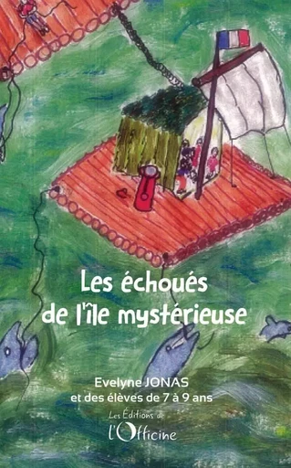 Les échoués de l'île mystérieuse - Evelyne JONAS - OFFICINE