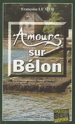 Amours sur Bélon - françoise le mer - Alain Bargain