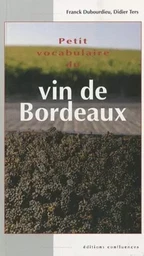 Petit vocabulaire du vin de Bordeaux