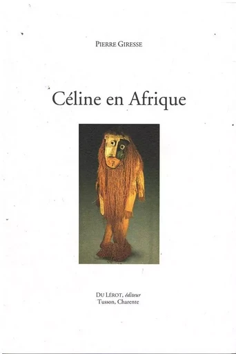 GIRESSE, Pierre "Céline en Afrique" -  GIRESSE - LEROT