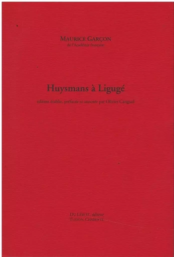 Maurice Garçon "Huysmans à Ligugé" -  Garçon - LEROT