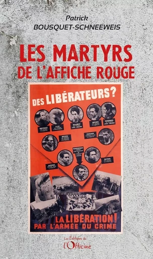 Les martyrs de l'affiche rouge - Patrick BOUSQUET-SCHNEEWEIS - OFFICINE