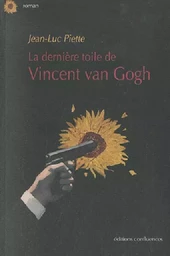 La dernière toile de Van Gogh - roman