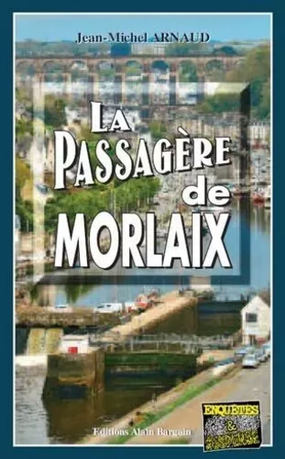 La passagère de Morlaix - Jean-Michel Arnaud - BARGAIN