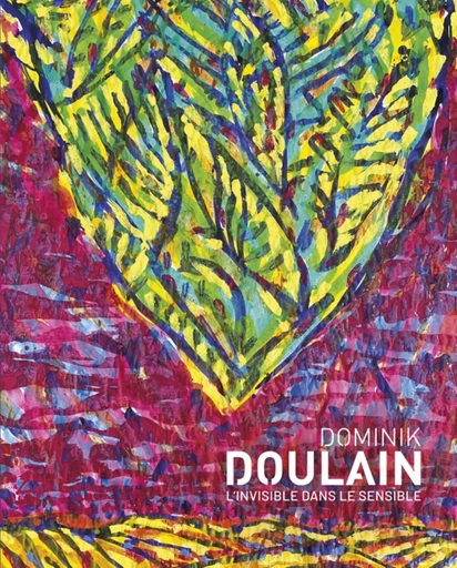 Dominik Doulain - l'invisible dans le sensible -  GABRIEL SEMPRUN - LELIVREDART