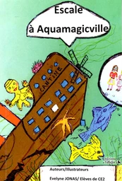 ESCALE à AQUAMAGICVILLE