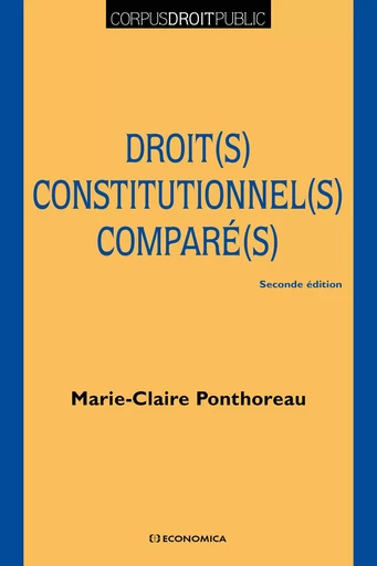 DROITS CONSTITUTIONNELS COMPARES, 2E ED. - PONTHOREAU M-C. - ECONOMICA