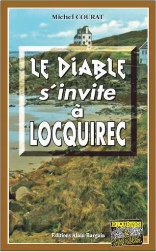 Le diable s'invite à Locquirec - Michel Courat - Alain Bargain