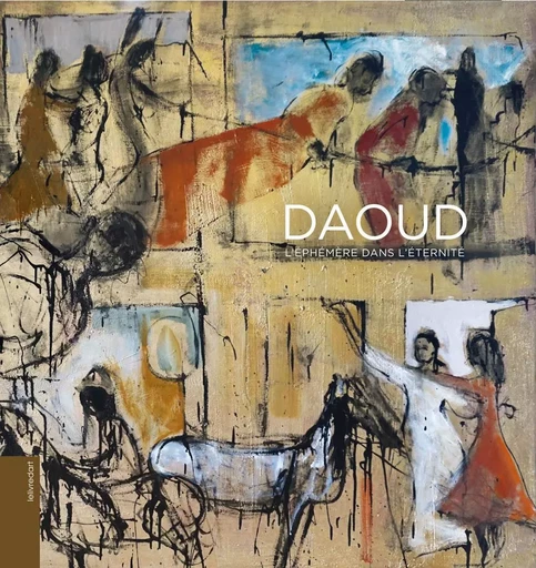 Daoud - l'éphémère dans l'éternité -  - LELIVREDART