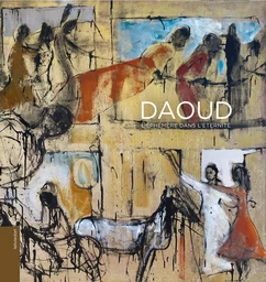 Daoud - l'éphémère dans l'éternité