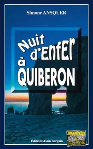 Nuit d'enfer a quiberon - ANSQUER SIMONE - Alain Bargain